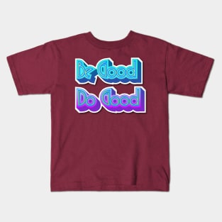 Be Good Kids T-Shirt